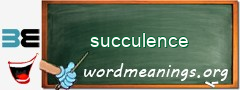 WordMeaning blackboard for succulence